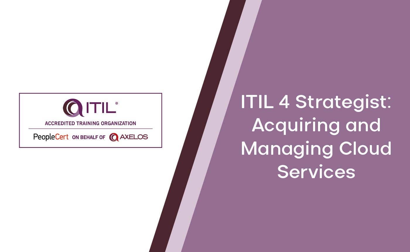 ITIL 4 Strategist: Acquiring and Managing Cloud Services